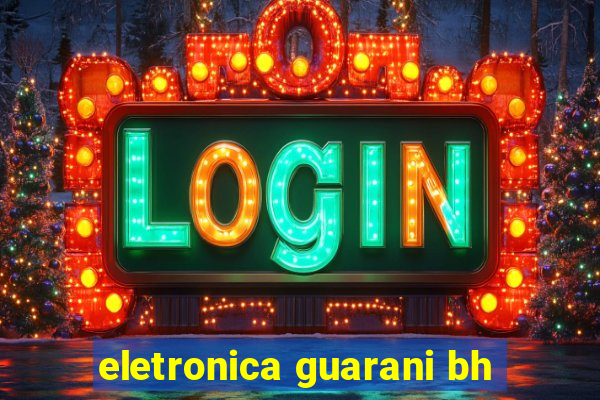 eletronica guarani bh